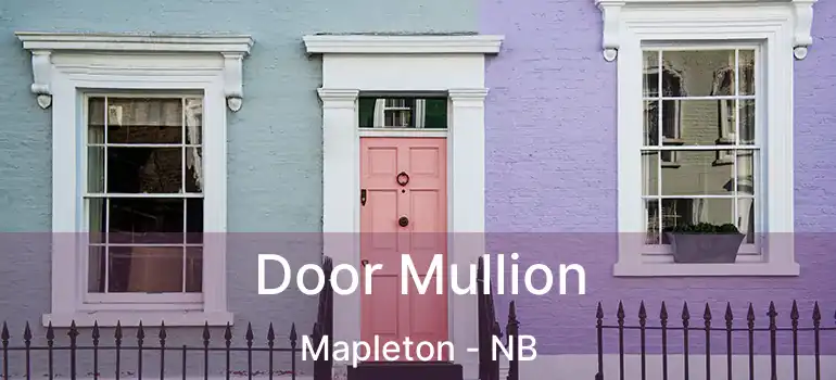 Door Mullion Mapleton - NB