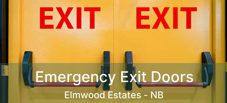 Emergency Exit Doors Elmwood Estates - NB
