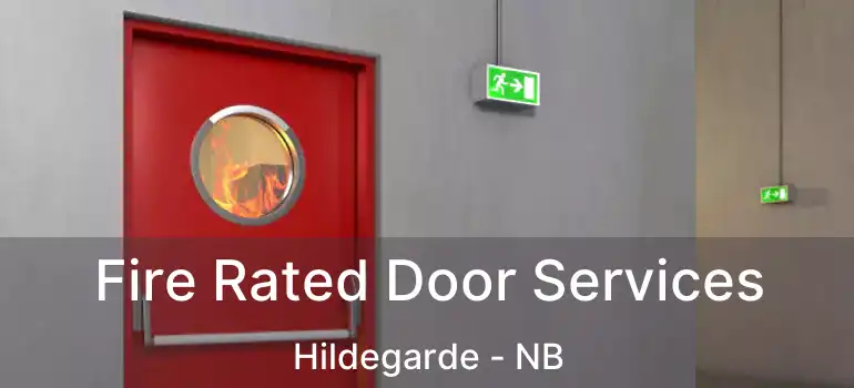 Fire Rated Door Services Hildegarde - NB