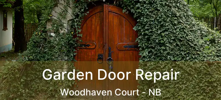 Garden Door Repair Woodhaven Court - NB