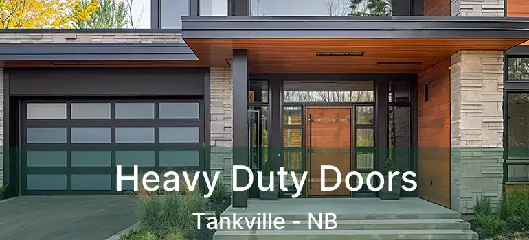 Heavy Duty Doors Tankville - NB