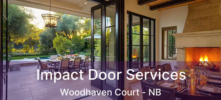Impact Door Services Woodhaven Court - NB